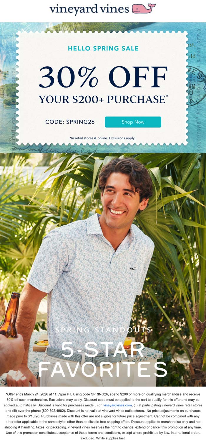 Vineyard Vines stores Coupon  30% off $200+ at Vineyard Vines via promo code SPRING26 #vineyardvines 