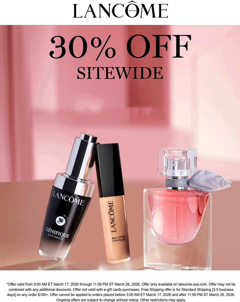 Lancome 30% off everything online via login today at Lancome #lancome Lancome stores Coupon 30% off everything online via login today at Lancome #lancome