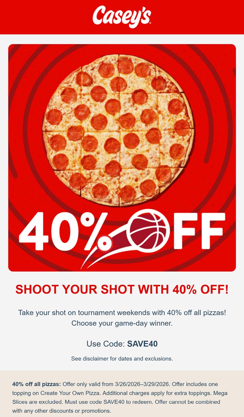 Caseys restaurants Coupon  40% off pizza today at Caseys via promo code SAVE40 #caseys 