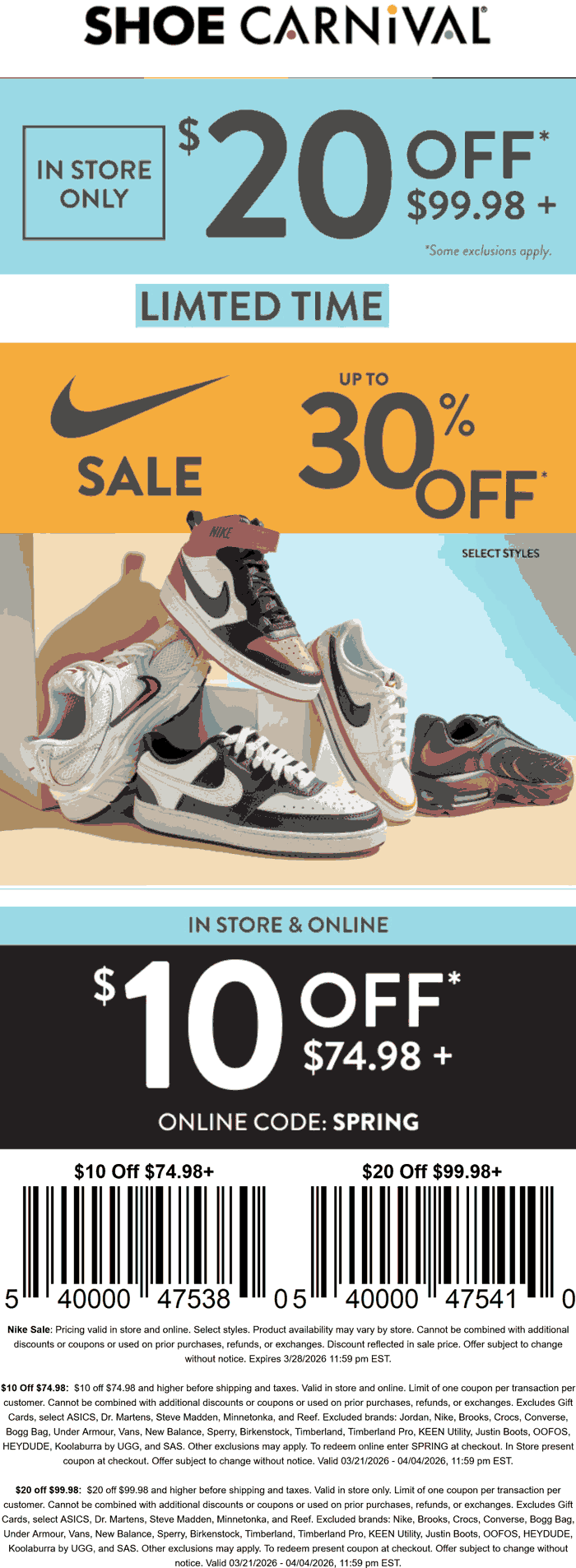 Shoe Carnival $10-$20 off $75+ at Shoe Carnival, or online via promo code SPRING #shoecarnival Shoe Carnival stores Coupon $10-$20 off $75+ at Shoe Carnival, or online via promo code SPRING #shoecarnival