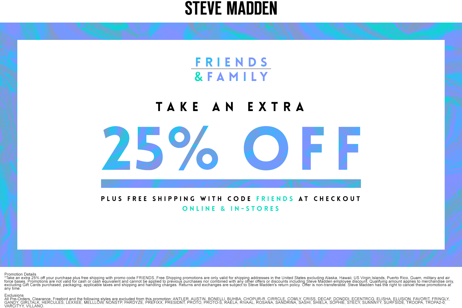 Steve Madden Coupon April 2024 Extra 25% off at Steve Madden, or online + free ship via promo code FRIENDS