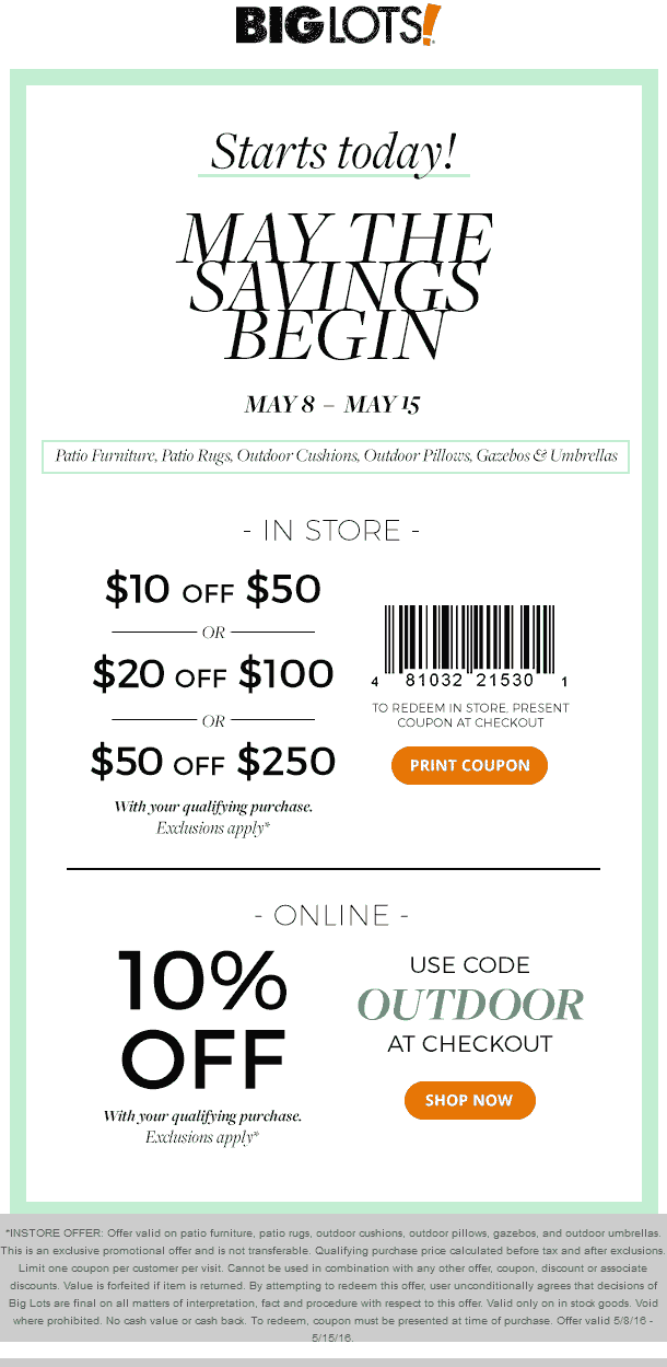 Big Lots Coupon April 2024 Patio gear is $10 off $50 & more at Big Lots, or 10% online via promo code OUTDOOR