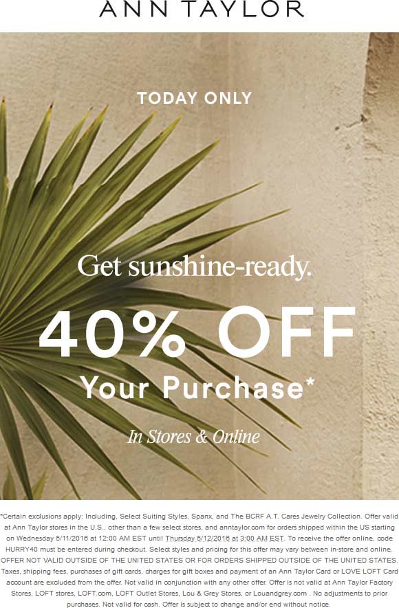 Ann Taylor Coupon April 2024 40% off today at Ann Taylor, ditto online