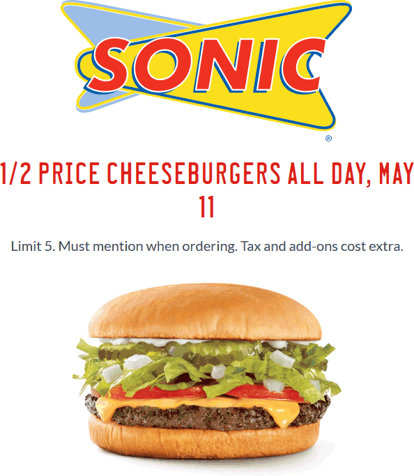 Sonic Drive-In Coupon April 2024 50% off cheeseburgers today at Sonic Drive-In restaurants