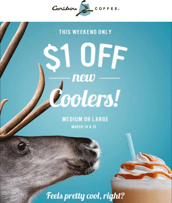 Caribou Coffee Coupon April 2024 Shave a buck off a cooler at Caribou Coffee