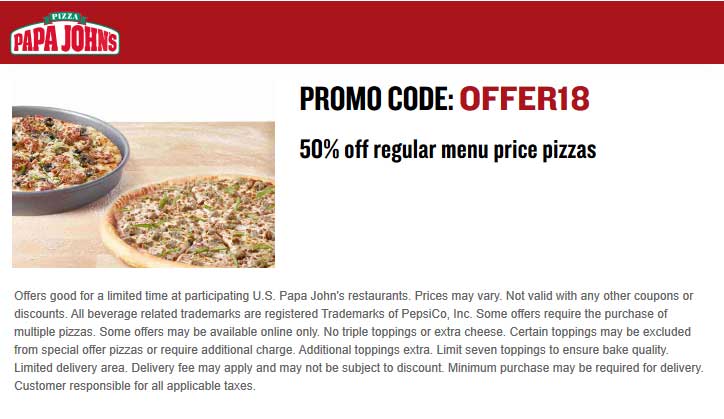 Papa Johns Coupon March 2024 50% off pizzas at Papa Johns via promo code OFFER18