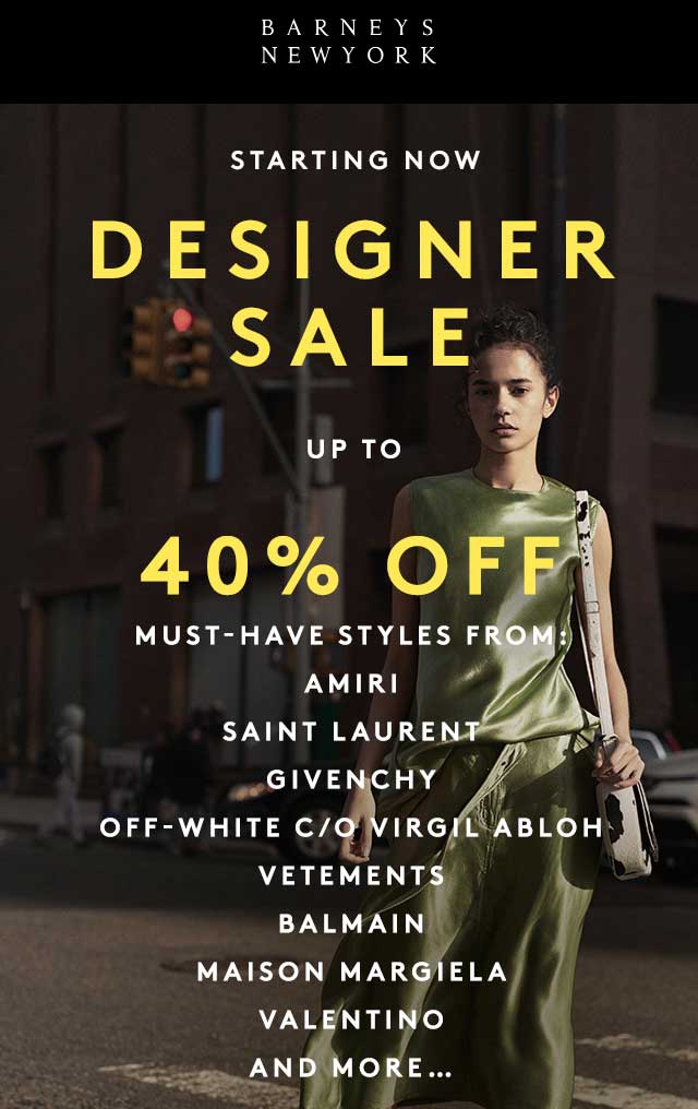 Barneys New York Coupon March 2024 40% off designer brands sale going on at Barneys New York, ditto online