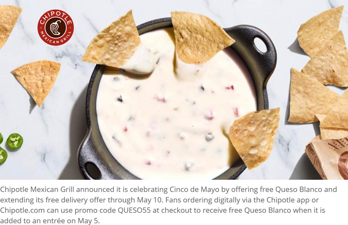 Chipotle restaurants Coupon  Free queso blanco Tuesday at Chipotle restaurants via promo code QUESO55 (05/05)