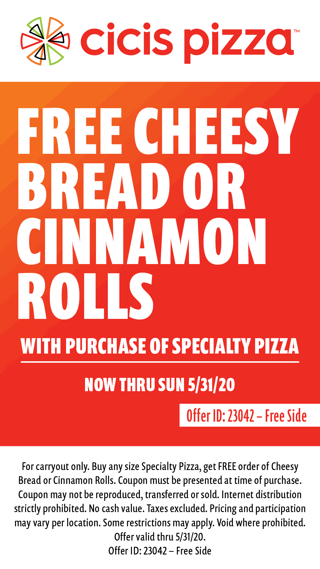 Free cheesy bread or cinnamon rolls with your pizza at Cicis cicis