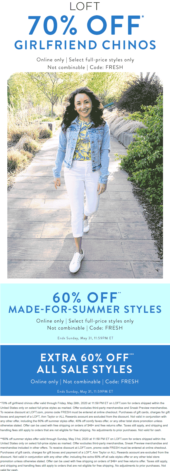 LOFT stores Coupon  60% off sale items & 70% off chinos today at LOFT via promo code FRESH #loft