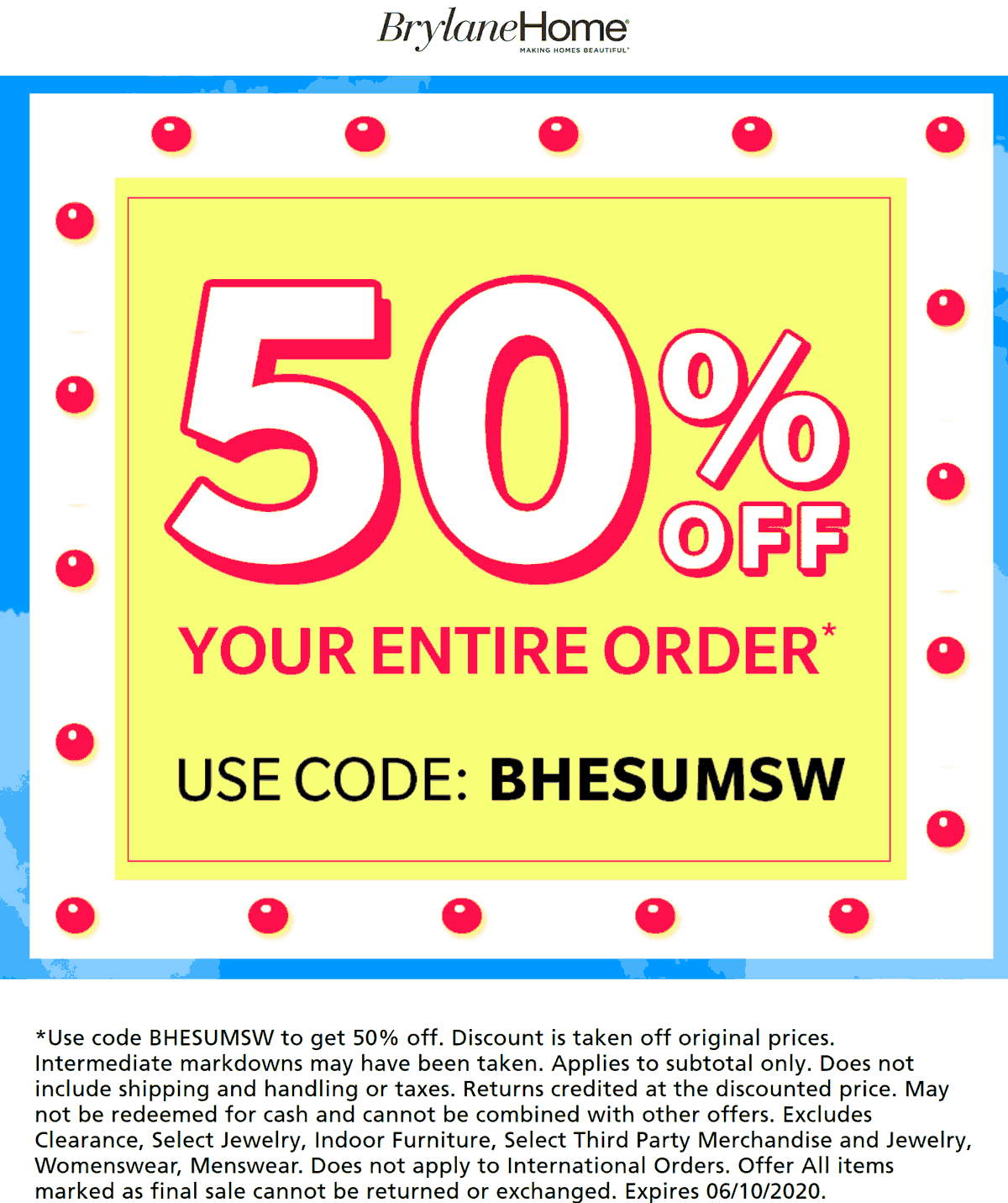 Brylane Home stores Coupon  50% off everything at Brylane Home catalog via promo code BHESUMSW #brylanehome