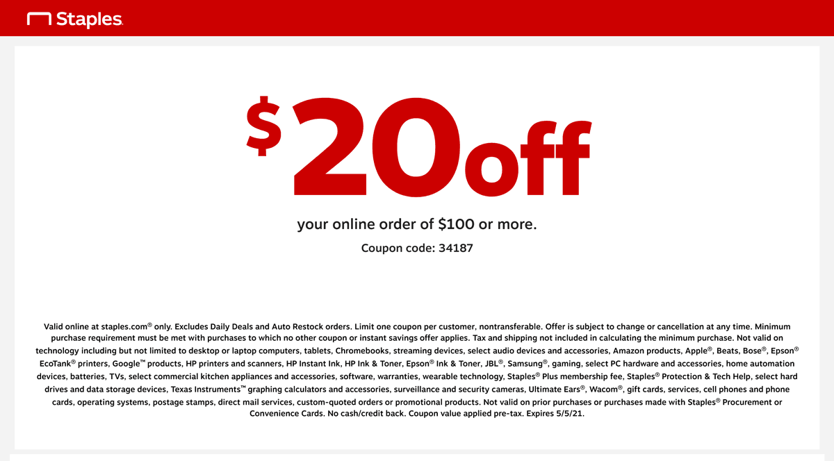 20 off 100 online at Staples via promo code 34187 staples The