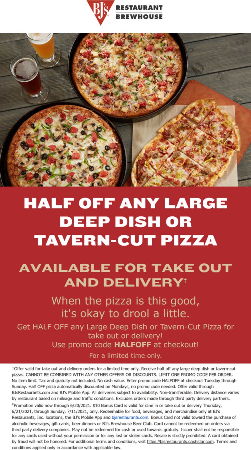 BJs Restaurant restaurants Coupon  50% off any large deep dish or tavern cut pizza at BJs Restaurant via promo code HALFOFF #bjsrestaurant 