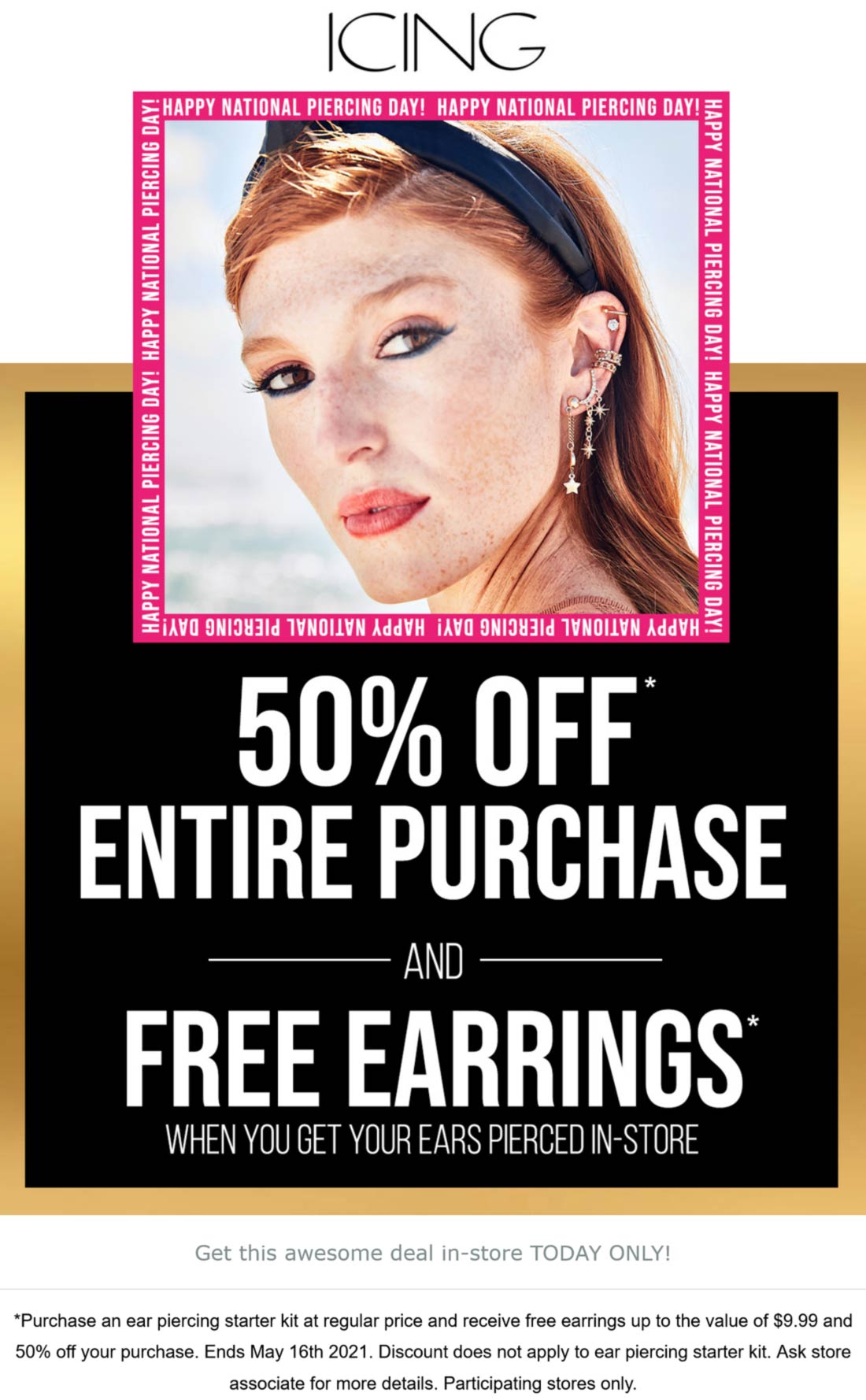 Icing stores Coupon  50% off everything with a piercing today at Icing #icing 