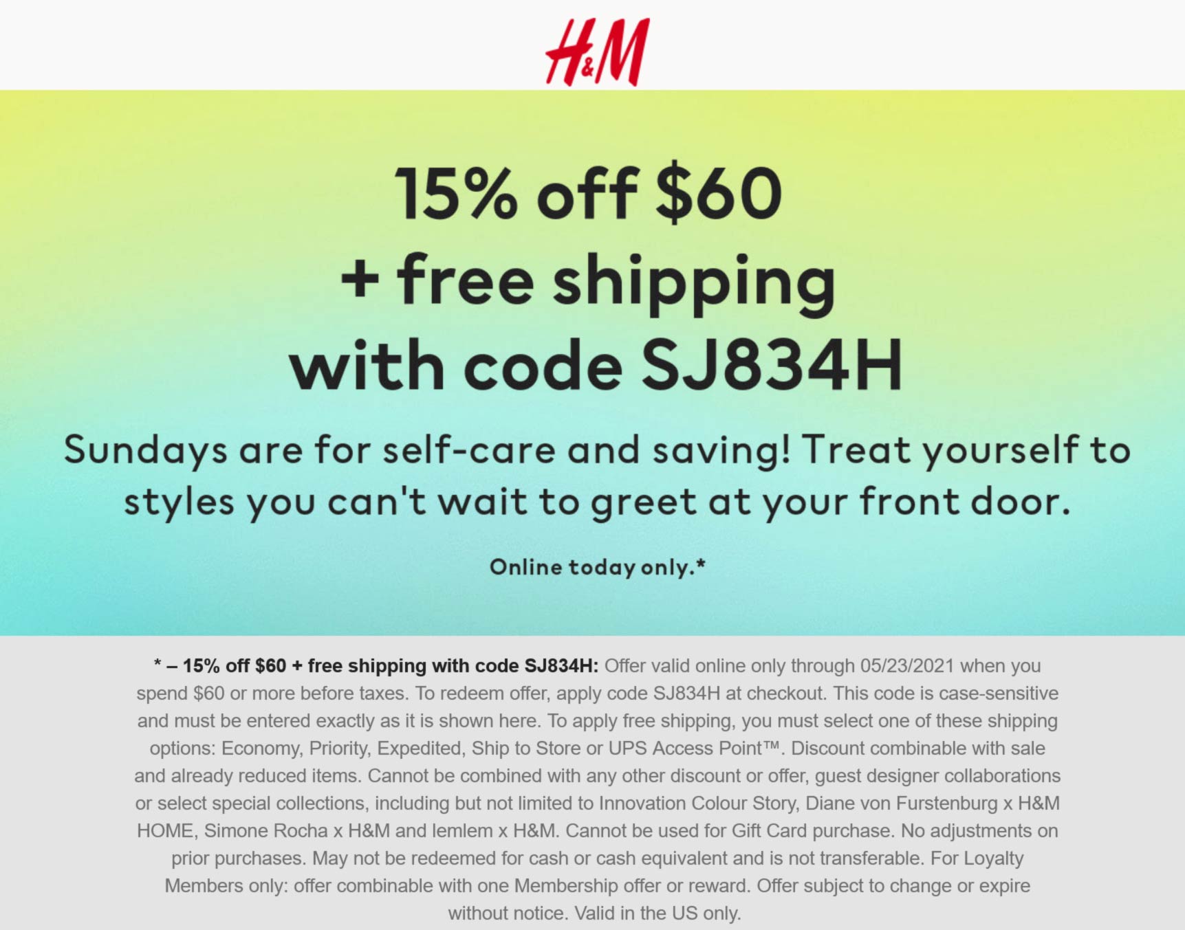 H&M stores Coupon  15% off $60 online today at H&M via promo code SJ834H #hm 