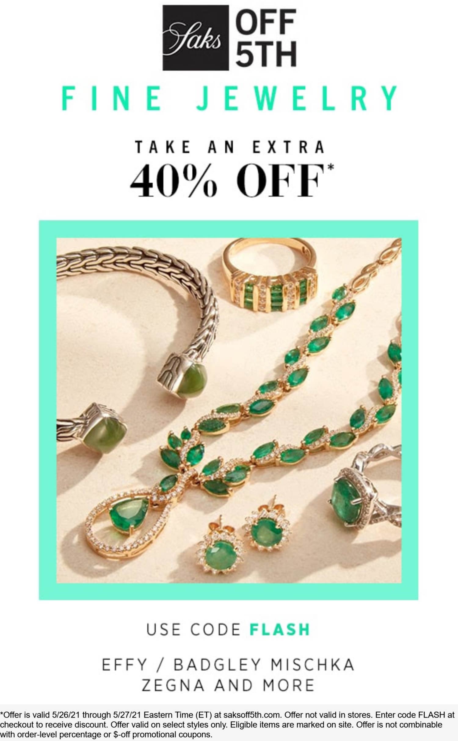 OFF 5TH stores Coupon  40% off fine jewelry online at Saks OFF 5TH via promo code FLASH #off5th 