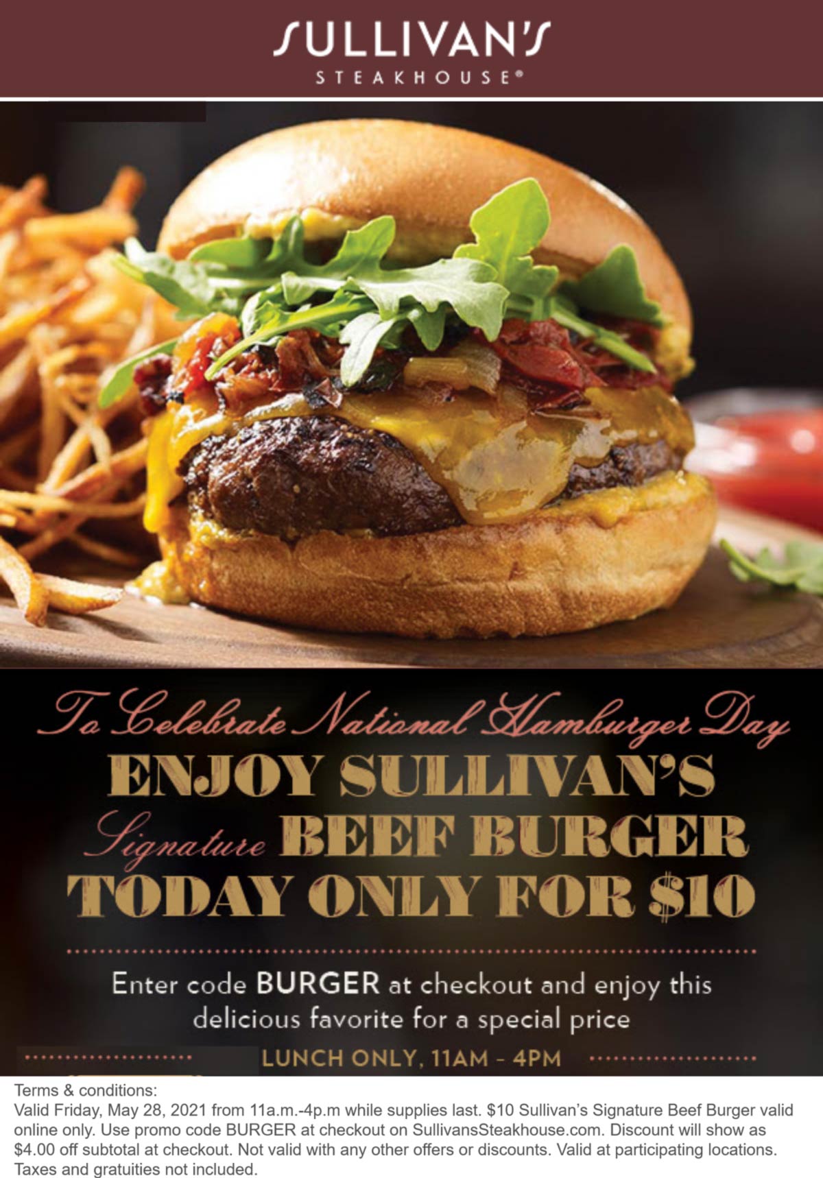 Sullivans Steakhouse restaurants Coupon  $10 signature beef burger 11-4p today at Sullivans Steakhouse via promo code BURGER #sullivanssteakhouse 