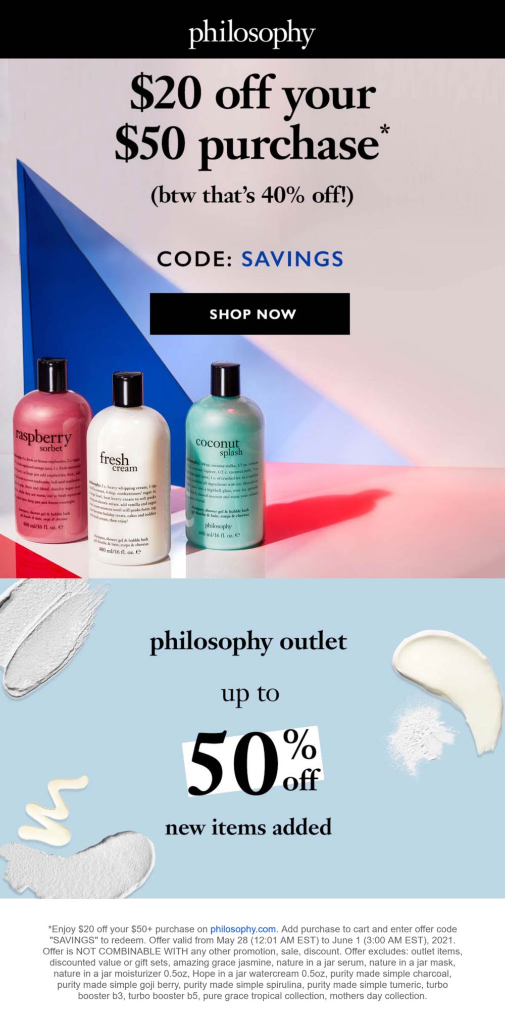 20 off 50 at Philosophy via promo code SAVINGS philosophy The
