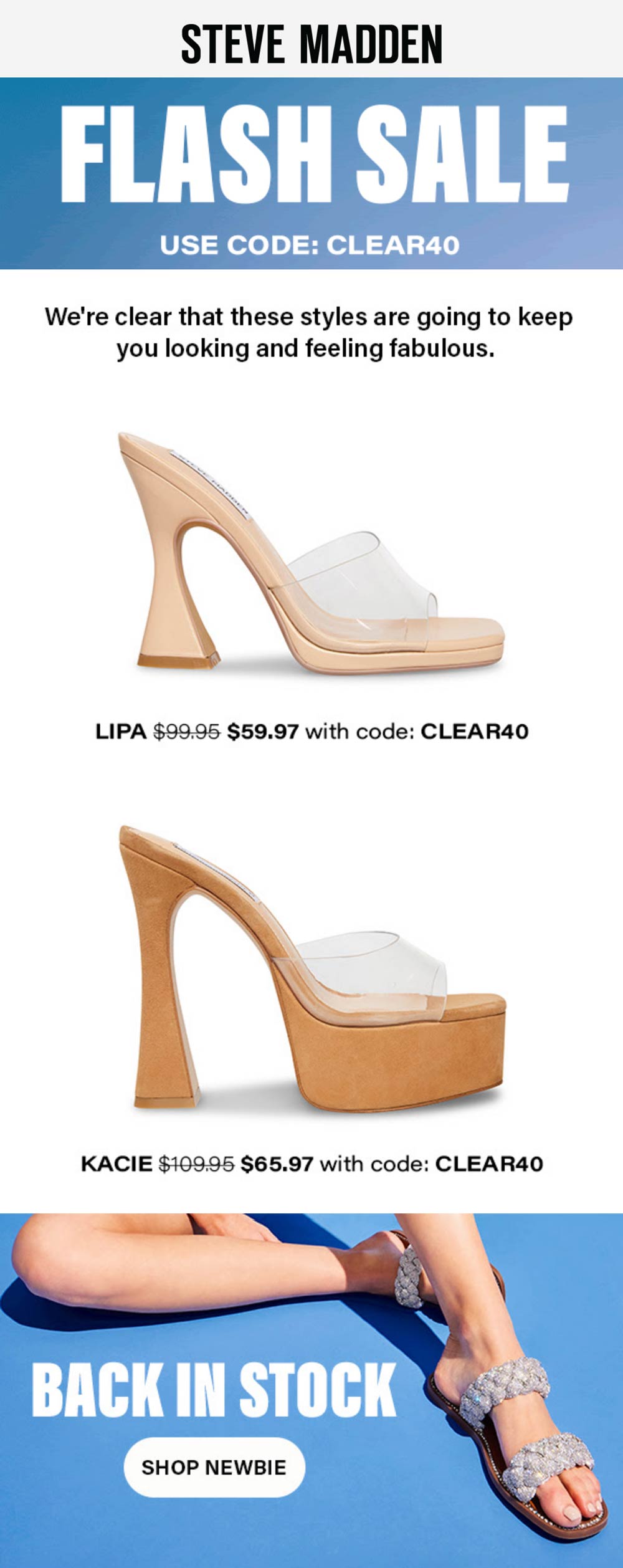 Steve Madden stores Coupon  40% off clear shoe styles today at Steve Madden via promo code CLEAR40 #stevemadden 