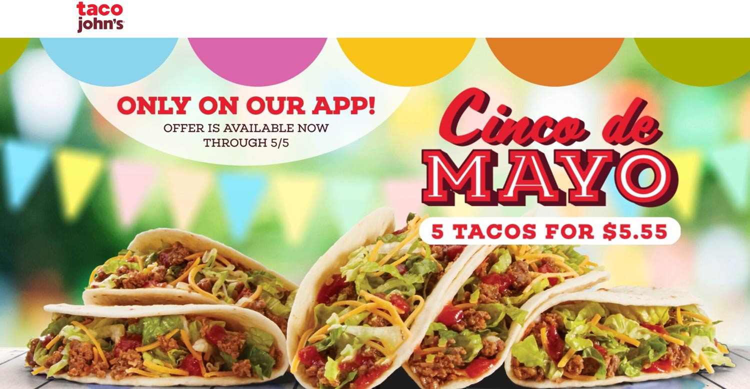 Taco Johns restaurants Coupon  $5 tacos for $5.55 via mobile today at Taco Johns #tacojohns 