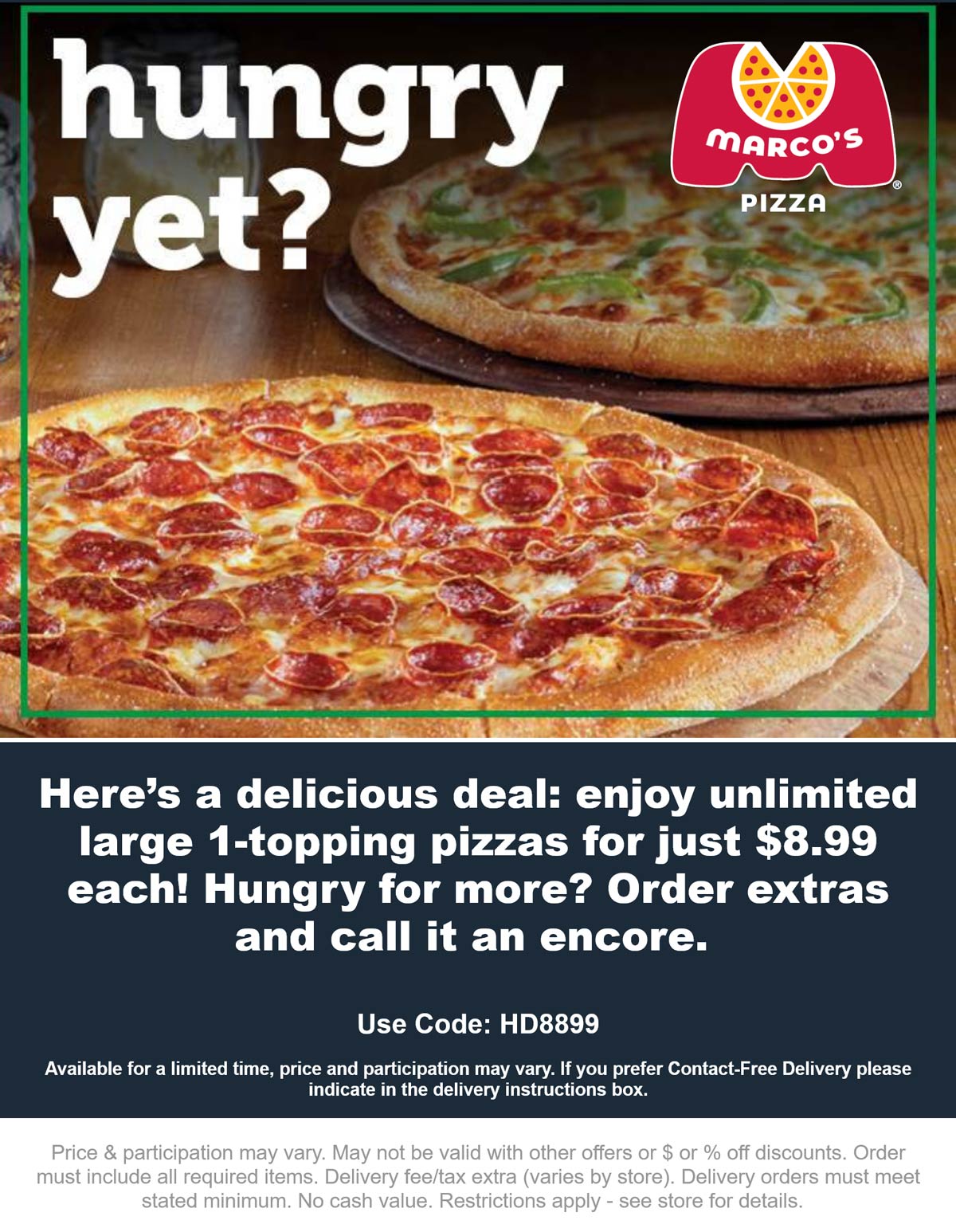 1topping large pizzas for 9 at Marcos Pizza via promo code HD8899 