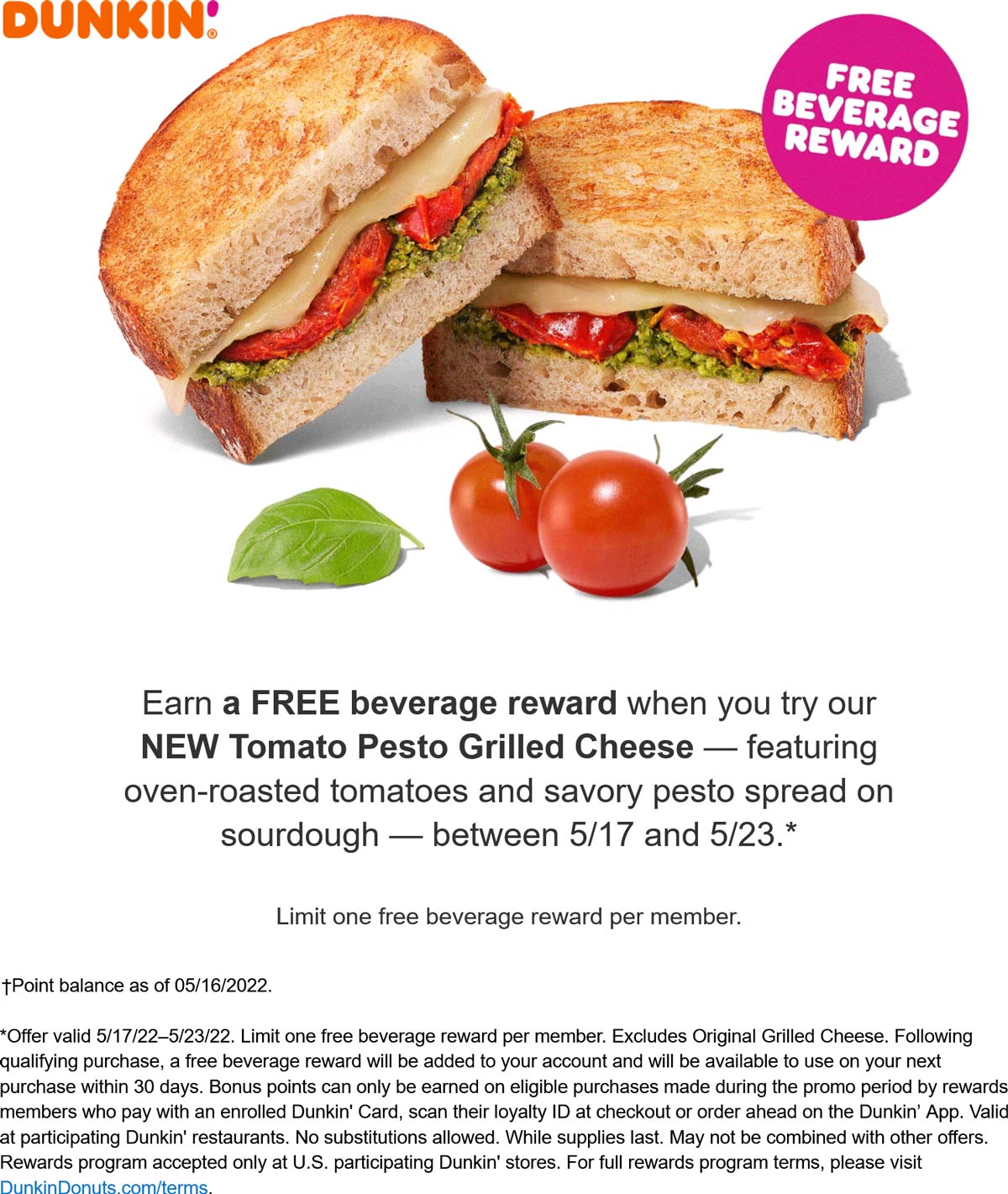 Dunkin Donuts restaurants Coupon  Free drink with your tomato pesto grilled cheese via login at Dunkin Donuts #dunkindonuts 
