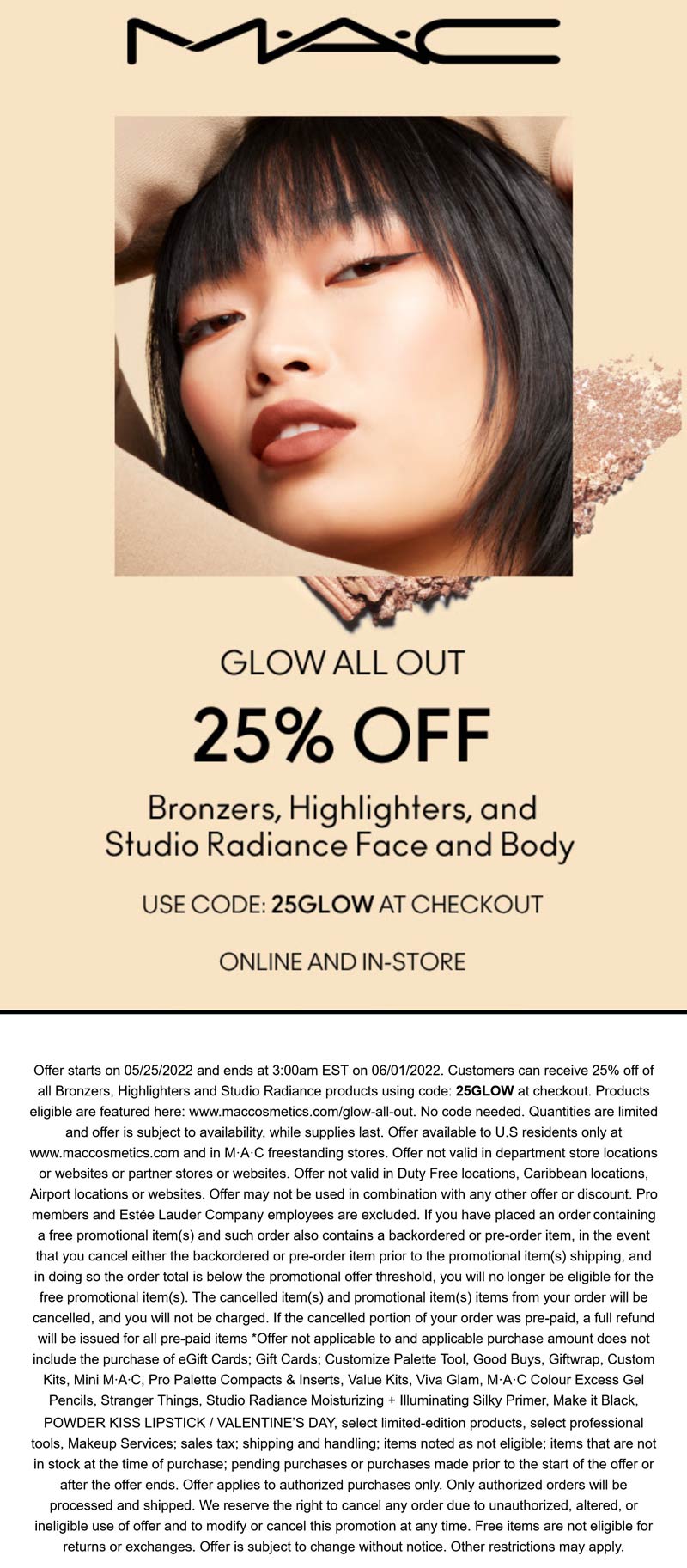 MAC stores Coupon  25% off all bronzers highlighters & Studio Radiance products at MAC cosmetics, or online via promo code 25GLOW #mac 