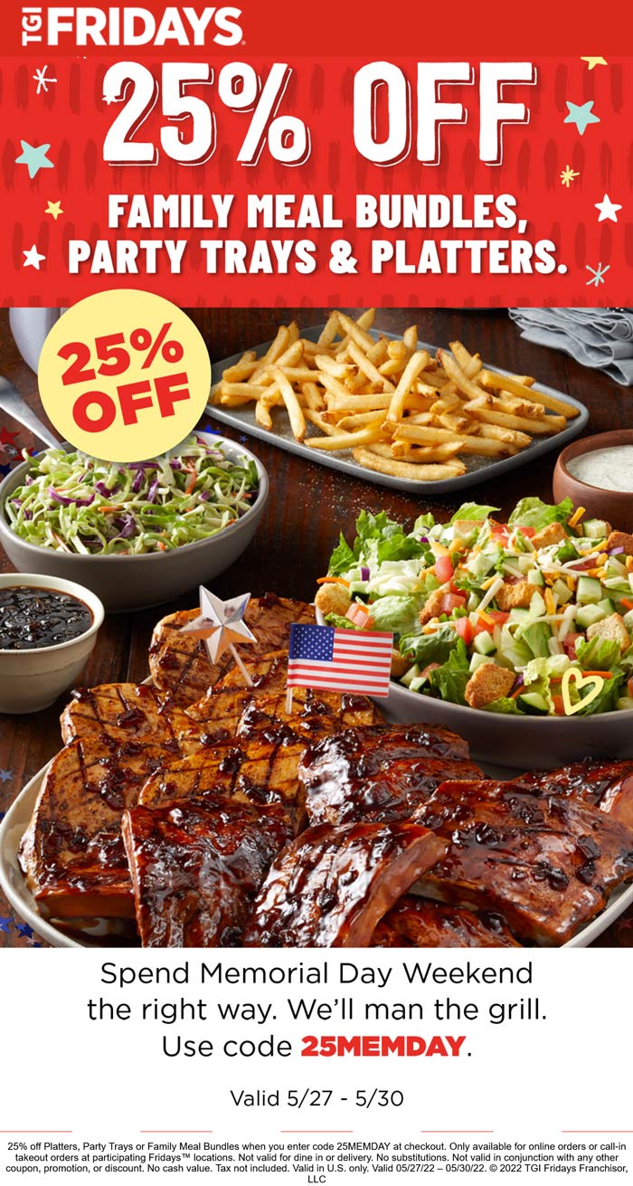 TGI Fridays restaurants Coupon  25% off family meal bundles today at TGI Fridays via promo code 25MEMDAY #tgifridays 