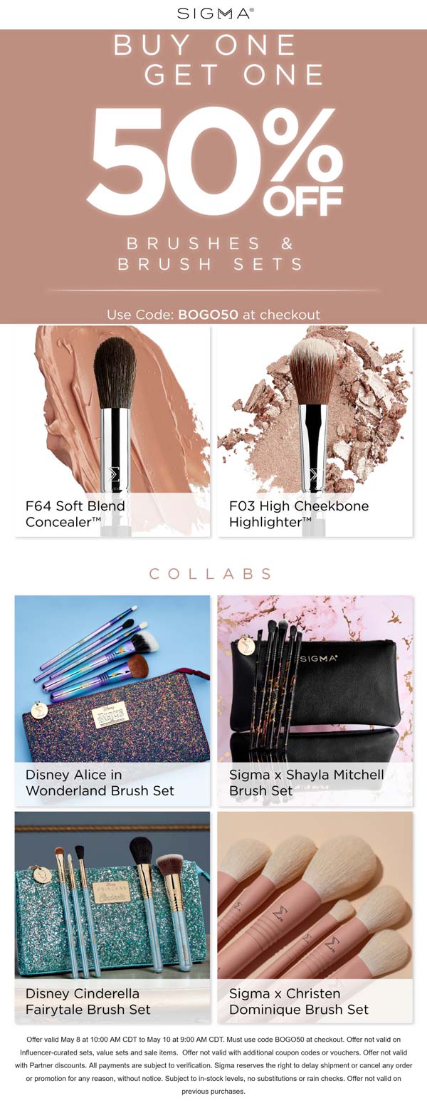 Sigma stores Coupon  Second brush or set 50% off today at Sigma beauty via promo code BOGO50 #sigma 