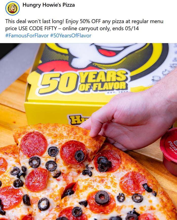 Hungry Howies restaurants Coupon  50% off any pizza at Hungry Howies via promo code FIFTY #hungryhowies 