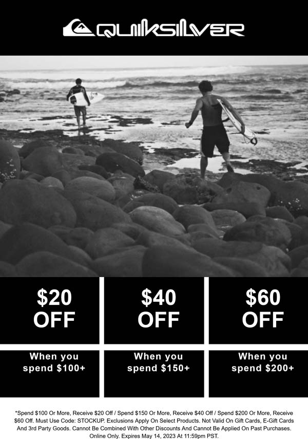 Quiksilver stores Coupon  $20-$40 off $100+ at Quiksilver via promo code STOCKUP #quiksilver 