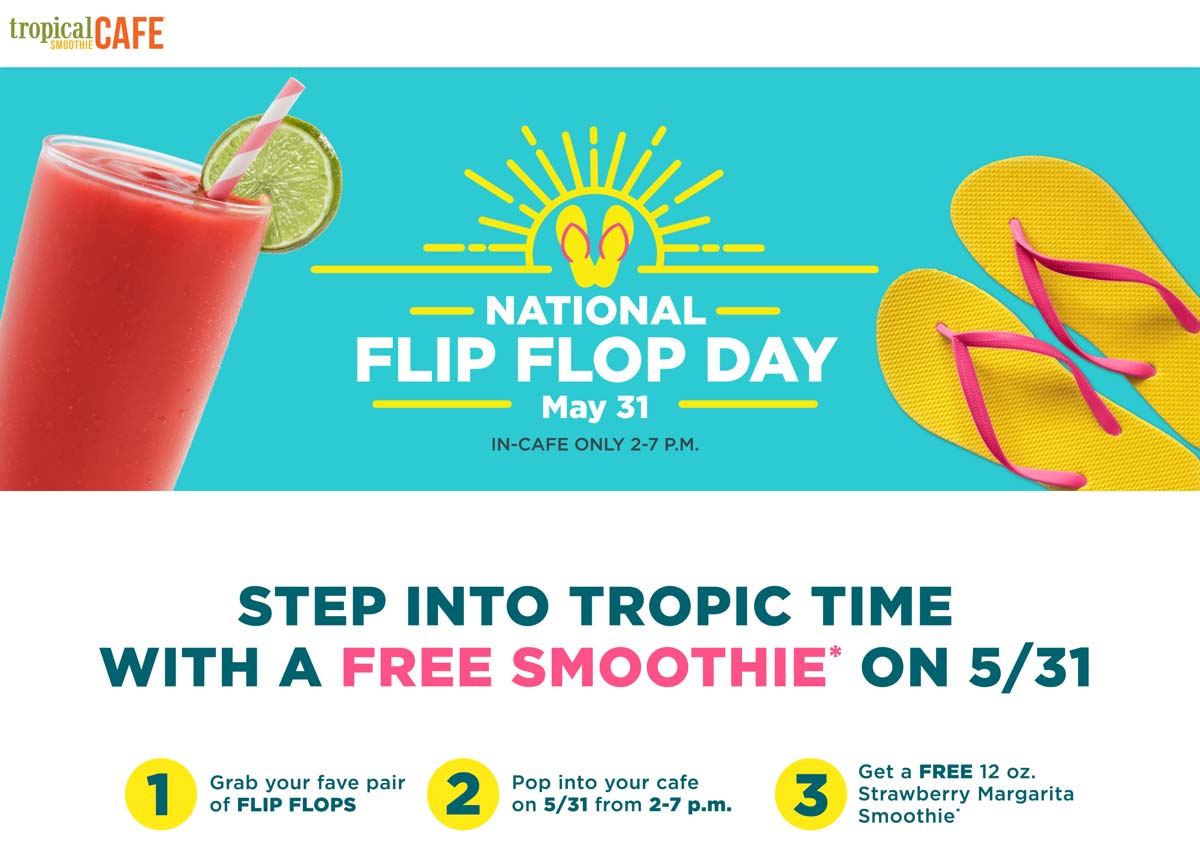 Tropical Smoothie Cafe restaurants Coupon  Free smoothie wearing flip flops Wednesday at Tropical Smoothie Cafe #tropicalsmoothiecafe 