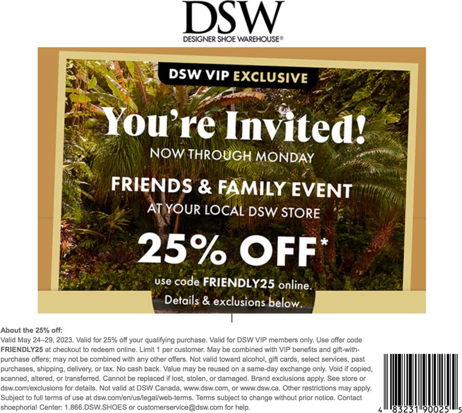 DSW stores Coupon  25% off today at DSW, or online via promo code FRIENDLY25 #dsw 