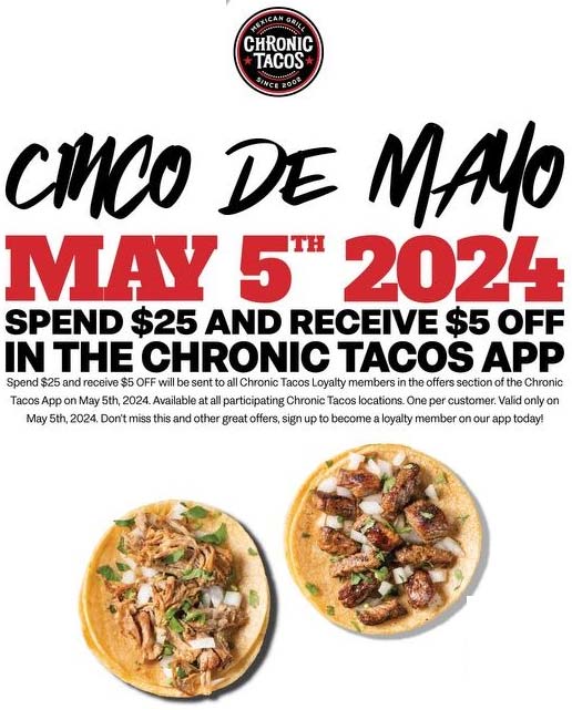 Chronic Tacos restaurants Coupon  $5 off $25 via mobile Sunday at Chronic Tacos restaurants #chronictacos 
