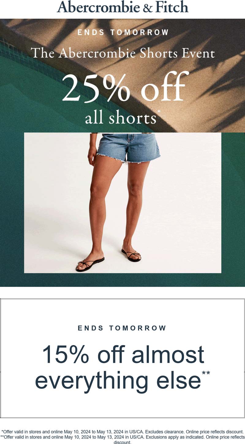 Abercrombie & Fitch stores Coupon  25% off all shorts & 15% everything else at Abercrombie & Fitch, ditto online #abercrombiefitch 
