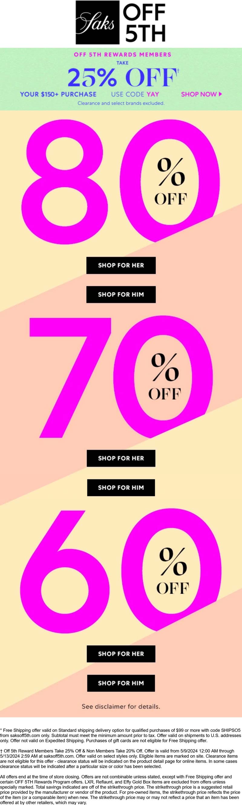 Saks OFF 5TH stores Coupon  20-25% off $150+ today at Saks OFF 5TH via promo code YAY #saksoff5th 