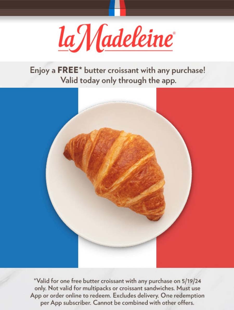 la Madeleine restaurants Coupon  Free butter croissant with any mobile order today at la Madeleine restaurants #lamadeleine 
