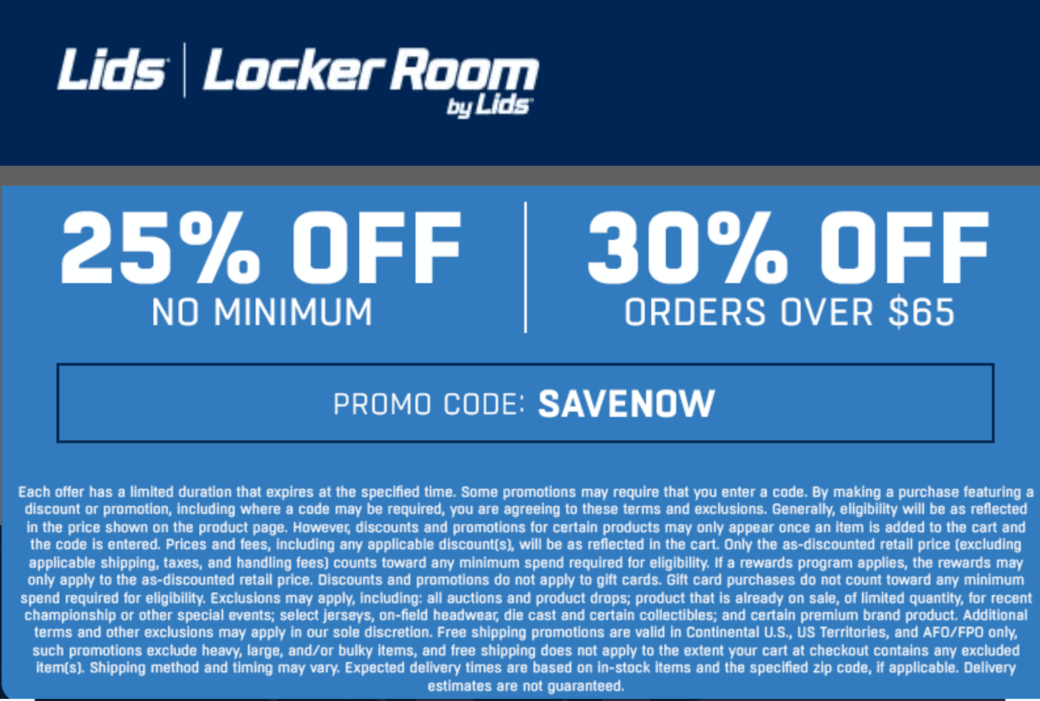 Lids stores Coupon  25-30% off today at Lids via promo code SAVENOW #lids 