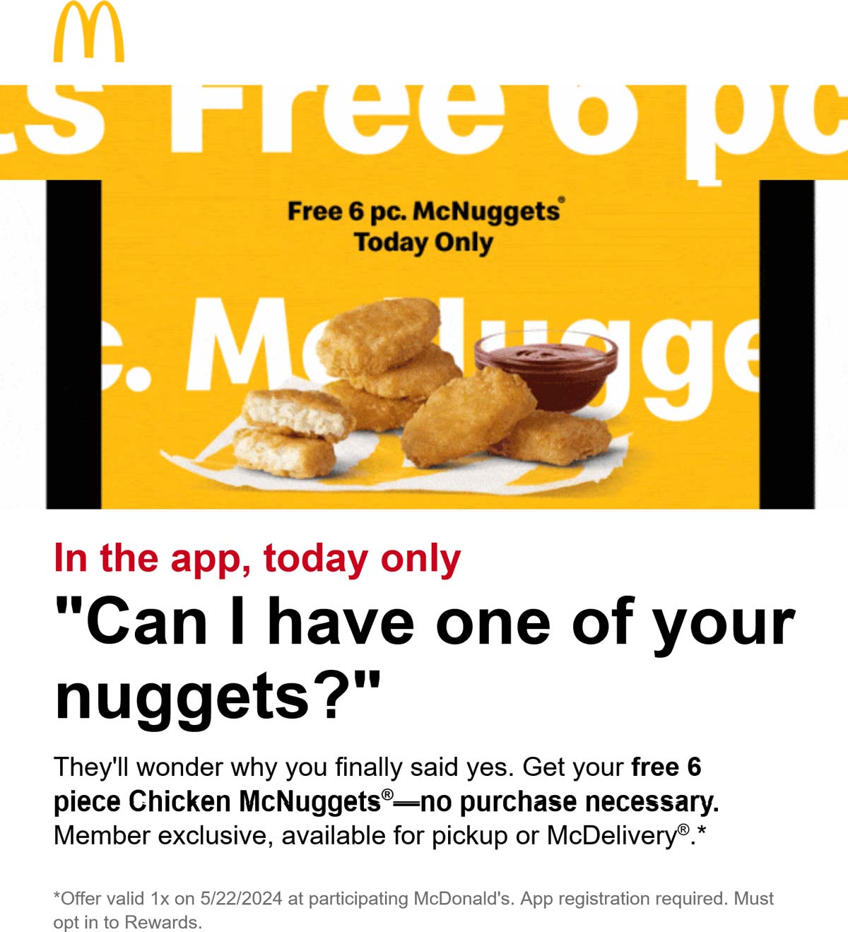 McDonalds restaurants Coupon  Free 6pc chicken nuggets via mobile today at McDonalds, no purchase necessary #mcdonalds 