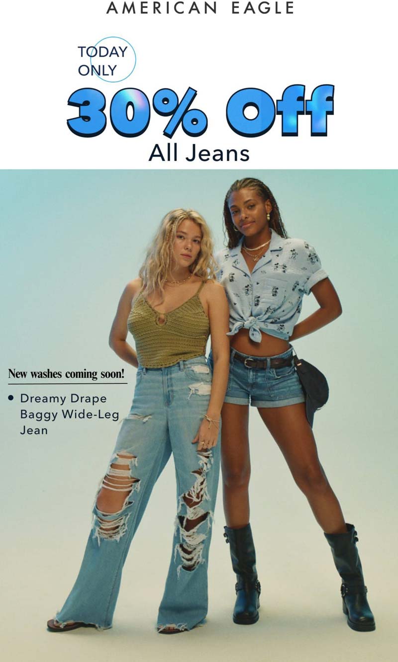 American Eagle stores Coupon  30% off all jeans today at American Eagle #americaneagle 