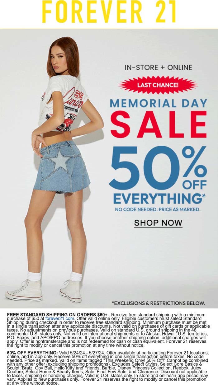 Forever 21 stores Coupon  50% off everything today at Forever 21, ditto online #forever21 