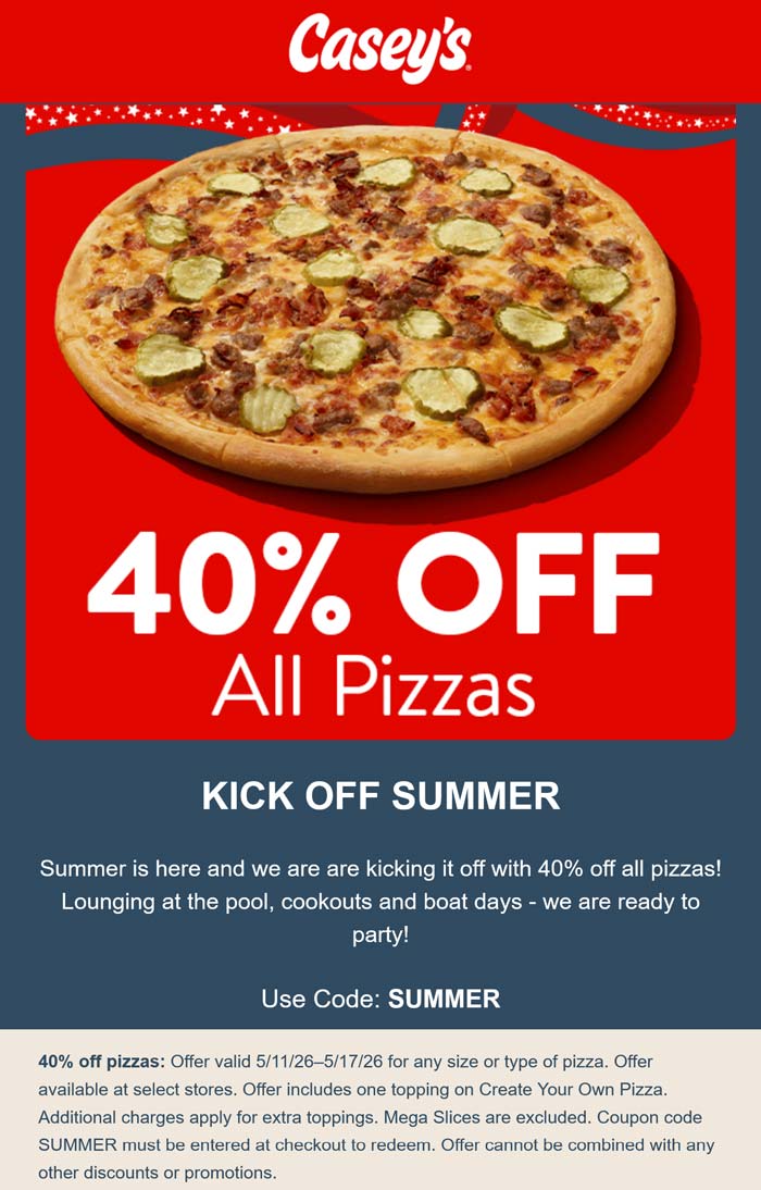 Caseys restaurants Coupon  40% off all pizzas at Caseys via promo code SUMMER #caseys 