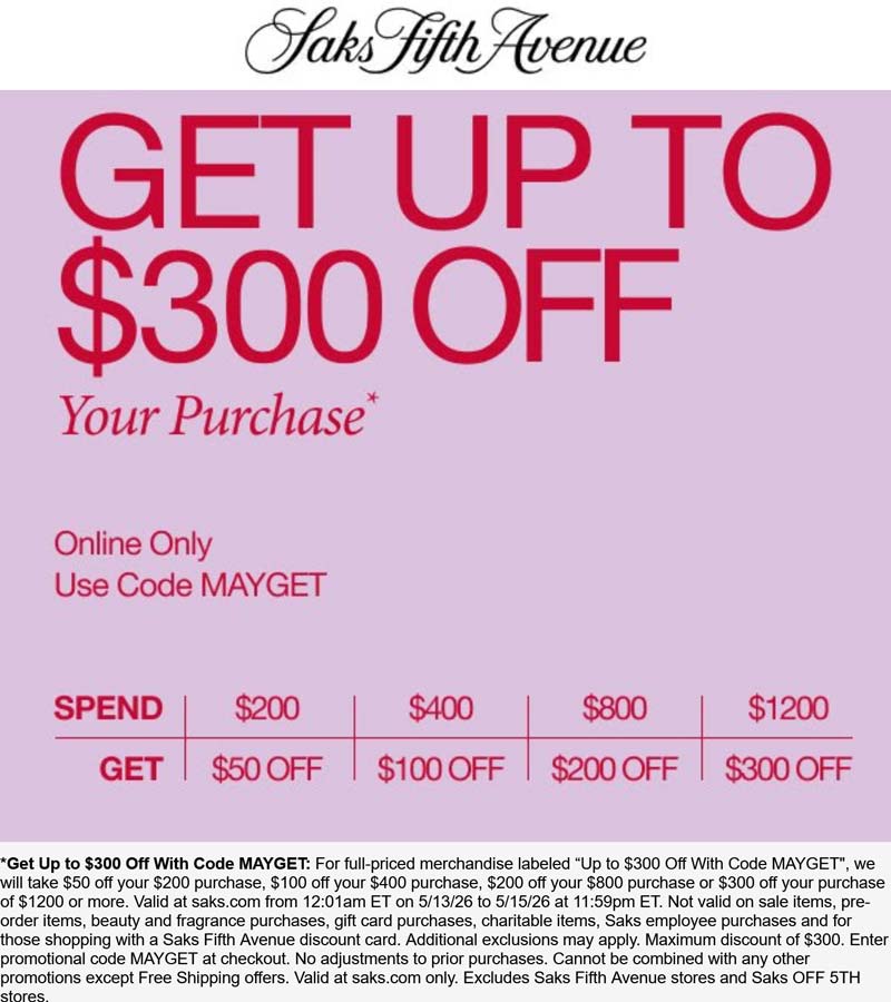 Saks Fifth Avenue stores Coupon  $50-$300 off $200+ at Saks Fifth Avenue via promo code MAYGET #saksfifthavenue 