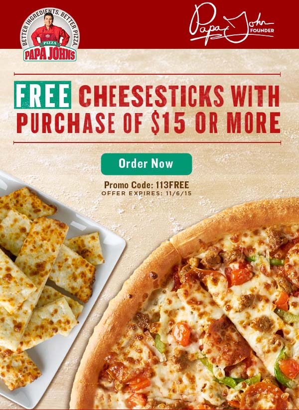 Papa Johns Coupon April 2024 Free cheesesticks today with $15 spent at Papa Johns via promo code 113FREE