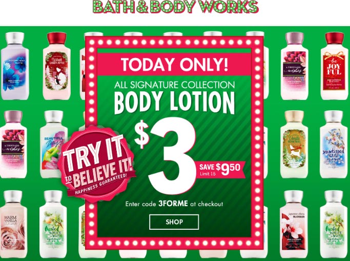 Bath & Body Works Coupon April 2024 All body lotions are $3 today at Bath & Body Works, or online via promo code 3FORME