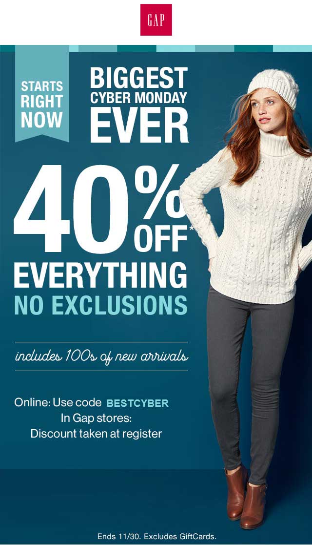 Gap Coupon April 2024 40% off everything at Gap, or online via promo code BESTCYBER