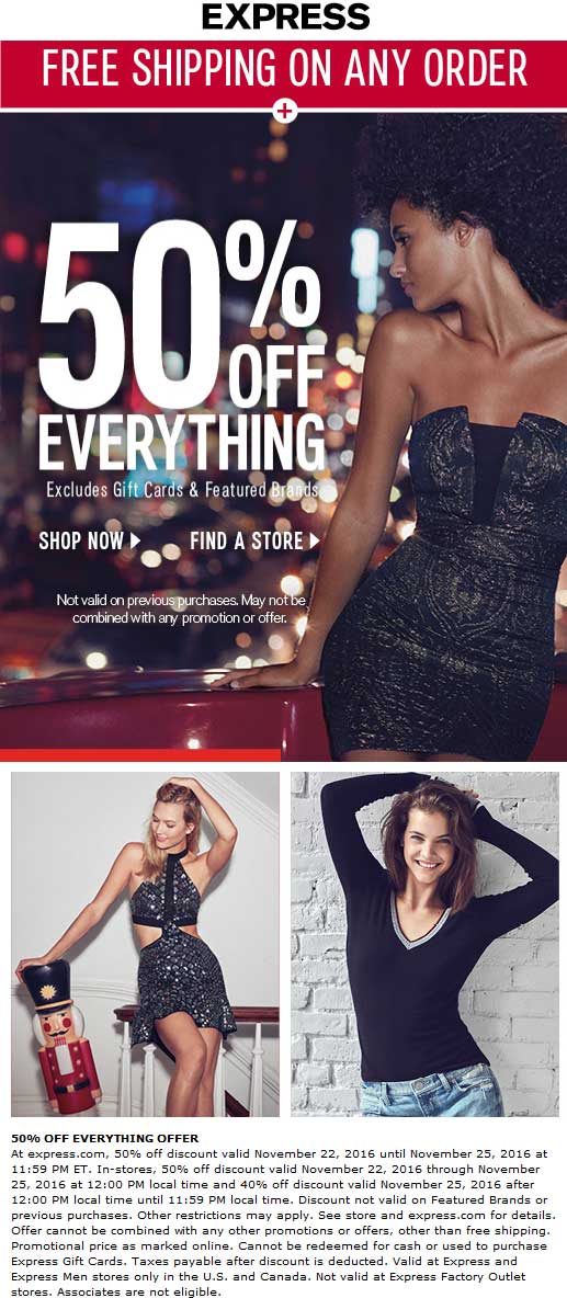 Express Coupon April 2024 50% off everything at Express. ditto online