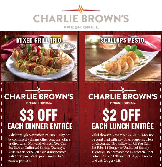 Charlie Browns Coupon March 2024 $2-$3 off each entree at Charlie Browns fresh grill