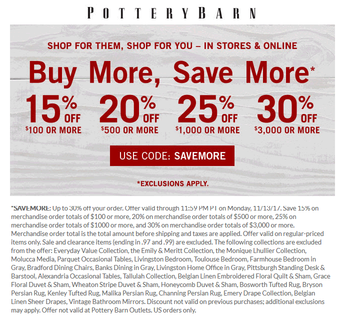 Pottery Barn Coupon March 2024 15-30% off $100+ at Pottery Barn, or online via promo code SAVEMORE