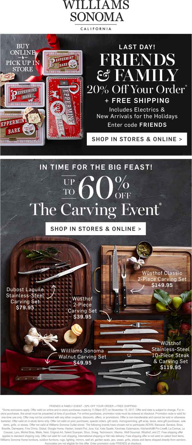Williams Sonoma Coupon April 2024 20% off today at Williams Sonoma, or online via promo code FRIENDS